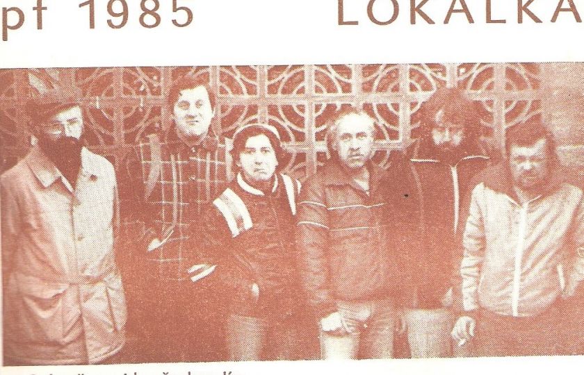 PF skupiny Lokálka, Láďa Straka třetí zprava. Foto: Lokálka