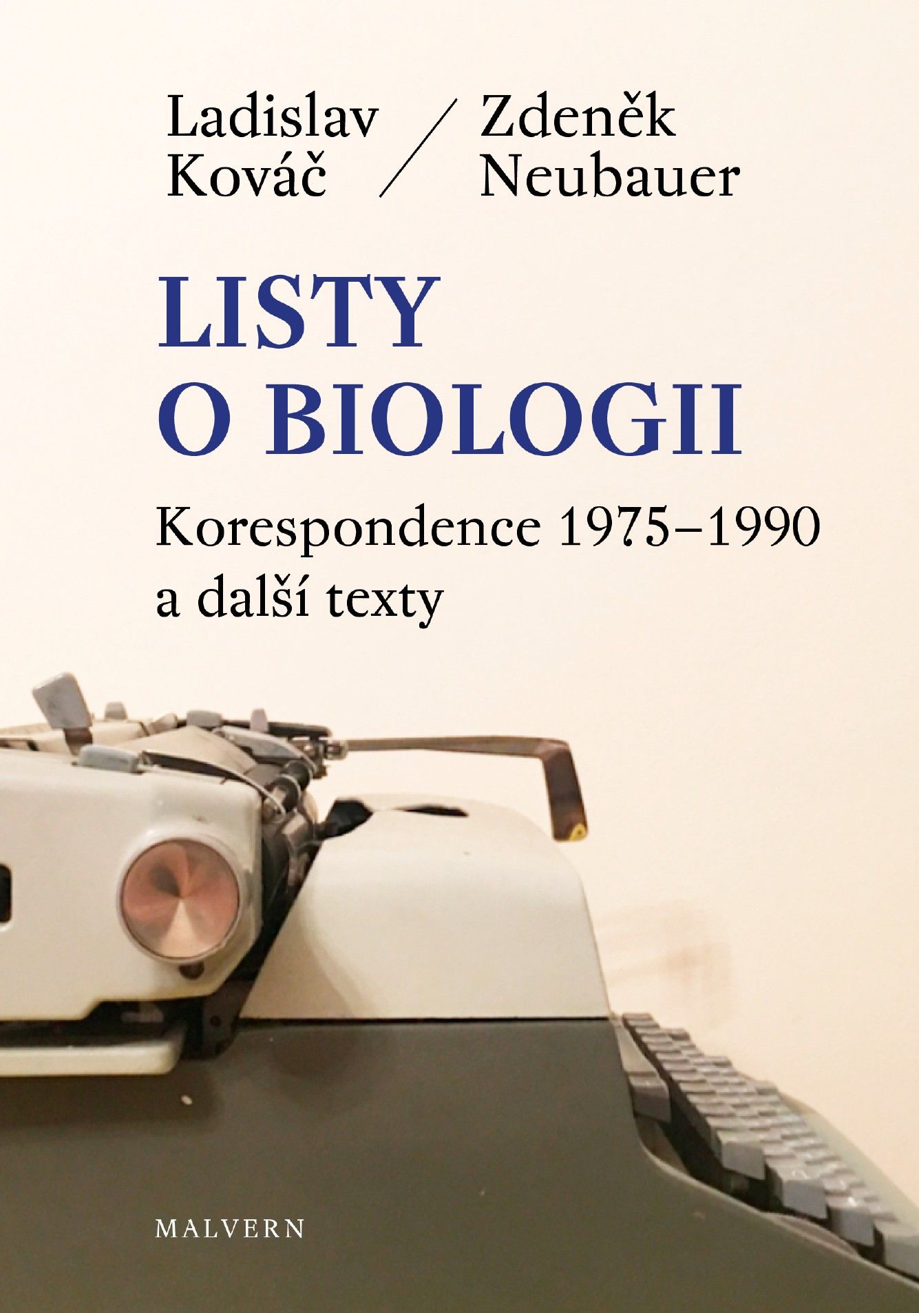 Zdeněk Neubauer, Ladislav Kováč: Listy o biologii (Korespondence 1975–1990 a další texty) 